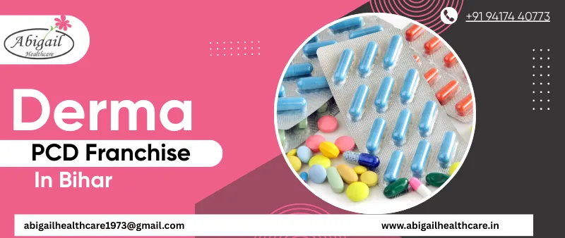 Derma PCD Franchise in Bihar
