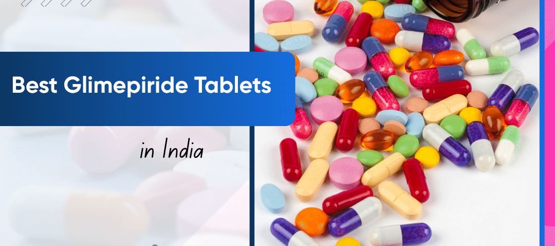 Best Glimepiride Tablets in India