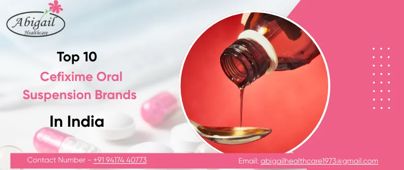 Top 10 Cefixime Oral Suspension Brands in India