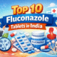 Top 10 Fluconazole tablets in India