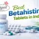 Best Betahistine Tablets in India