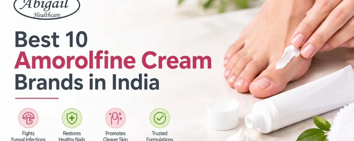 Best 10 Amorolfine Cream Brands in India- Abigail Healthcare